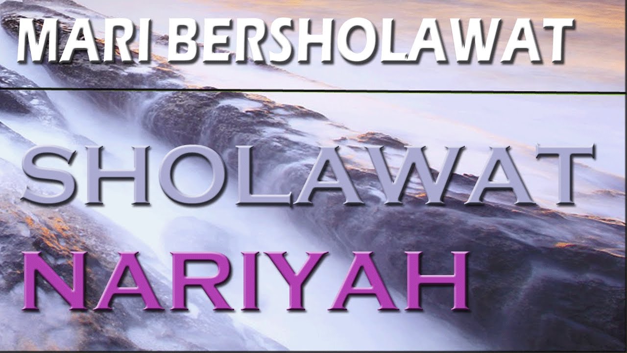 lirik sholawat nariyah